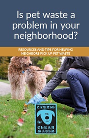 Is pet waste a problem in your neighborhood? Resources and tips for helping neighbors pick up pet waste.